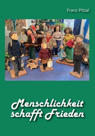 Menschlichkeit schafft Frieden