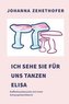 Ich sehe sie für uns tanzen, Elisa!