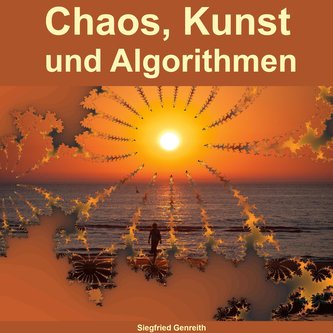 Chaos, Kunst und Algorithmen