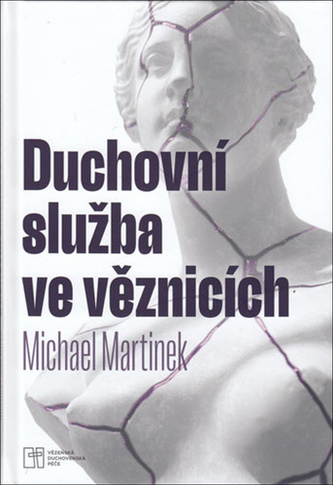 Duchovní služba ve věznicích Duchovní služba ve věznicích