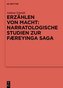 Erzählen von Macht: Narratologische Studien zur Færeyinga saga
