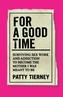 For a Good Time