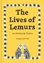 The Lives Of Lemurs