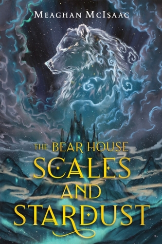 The Bear House: Scales and Stardust
