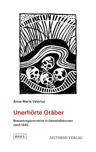 Unerhörte Gräber