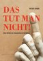 Das tut man nicht!