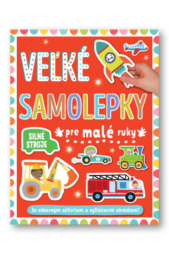 Silné stroje - veľké samolepky pre malé ruky