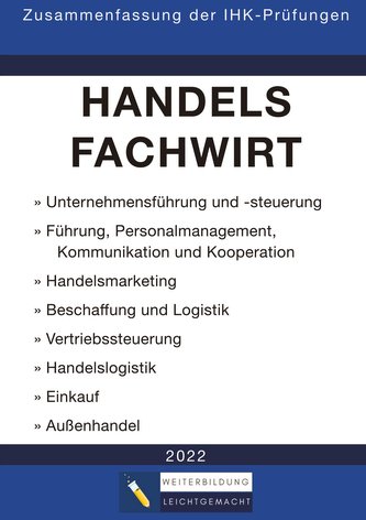 Handelsfachwirt - Zusammenfassung der IHK-Prüfungen