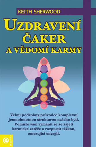 Uzdravení čaker a vědomí karmy Uzdravení čaker a vědomí karmy