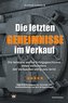 Die letzten Geheimnisse im Verkauf - Die beinahe wahre Erfolgsgeschichte eines Verkäufers, der Verkaufen völlig neu lernt - High