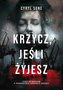 Krzycz, jeśli żyjesz