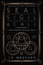 Seal, Sigil & Call