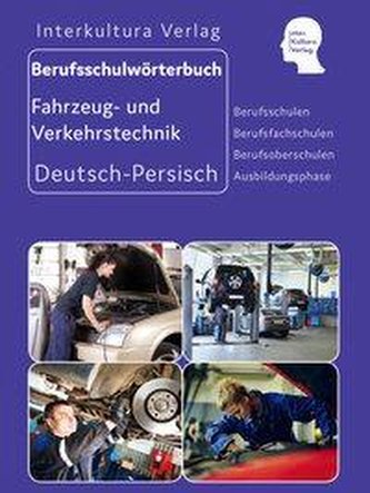 Berufsschulwörterbuch für Transport, Lager und Logistik. Deutsch-Persisch
