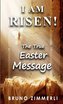 I am risen!