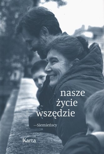 Nasze życie wszędzie - Siemieńscy