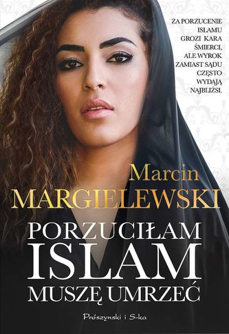 Porzuciłam islam, muszę umrzeć wyd. kieszonkowe Porzuciłam islam, muszę umrzeć wyd. kieszonkowe
