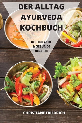 DER ALLTAG AYURVEDA KOCHBUCH