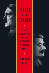 Hitler and Stalin : The Tyrants and the Second World War