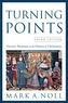 Turning Points - Decisive Moments in the History of Christianity