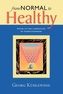 From Normal to Healthy