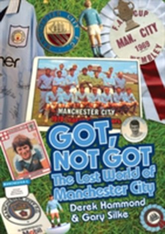 Got, Not Got: Manchester City