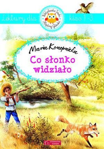 Co słonko widziało. Lektury dla klas 1-3