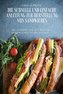 DIE SCHNELLE UND EINFACHE ANLEITUNG ZUR HERSTELLUNG VON SANDWICHES