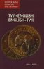 Twi-English / English-Twi Concise Dictionary