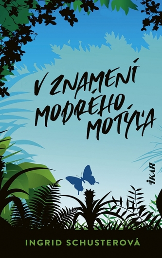V znamení modrého motýľa V znamení modrého motýľa