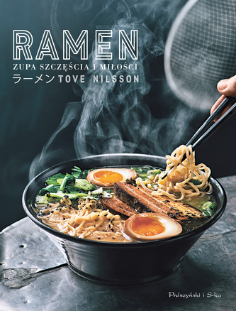 Ramen. Zupa szczęścia i miłości wyd. 2023 Ramen. Zupa szczęścia i miłości wyd. 2023