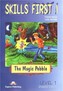 Skills First! The Magic Pebble Student's Book