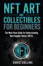 NFT Art and Collectibles for Beginners