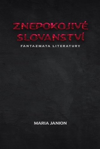Znepokojivé slovanství Znepokojivé slovanství