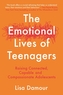The Emotional Lives of Teenagers