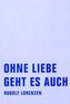 Ohne Liebe geht es auch
