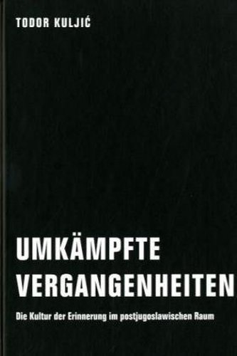 Umkämpfte Vergangenheiten