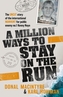 A Million Ways to Stay on the Run