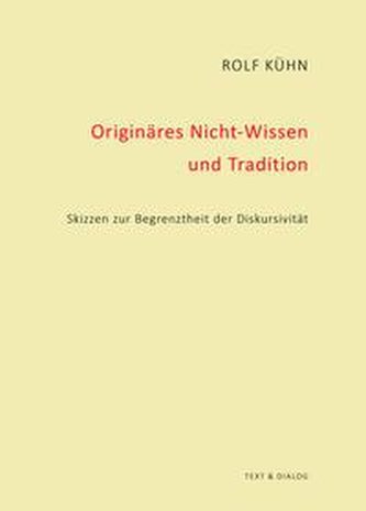 Originäres Nicht-Wissen und Tradition