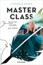 Master Class, Band 1: Blut ist dicker als Tinte