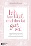 Ich kann viel und das ist gut so!