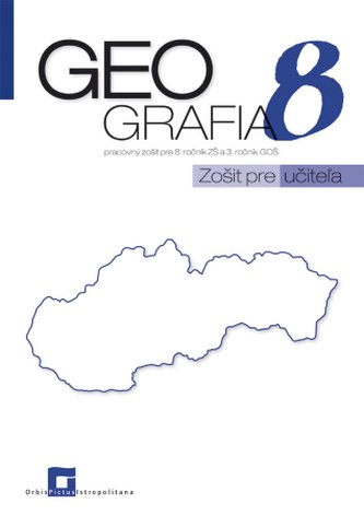 Geografia 8 - Zošit pre učiteľa Geografia 8 - Zošit pre učiteľa