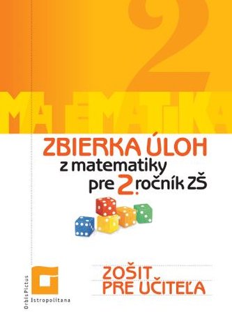 Zbierka úloh z matematiky pre 2. ročník ZŠ - Zošit pre učiteľa
