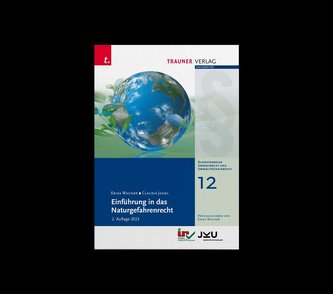 Einführung in das Naturgefahrenrecht, Schriftenreihe Umweltrecht und Umwelttechnikrecht Band 12