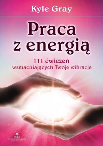 Praca z energią Praca z energią