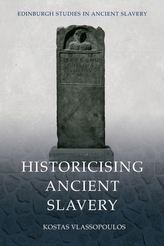 Historicising Ancient Slavery
