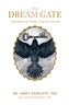 Dream Gate: Understand Your Dreams, Empower Your Life