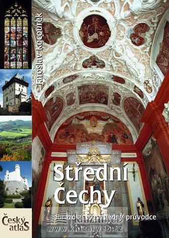 Střední Čechy - Obrazový vlastivědný průvodce Střední Čechy - Obrazový vlastivědný průvodce