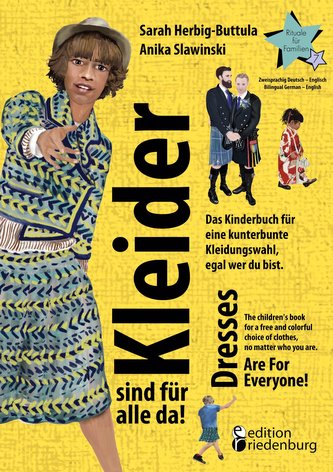Kleider sind für alle da! Das Kinderbuch für eine kunterbunte Kleidungswahl, egal wer du bist. Dresses Are For Everyone! The chi