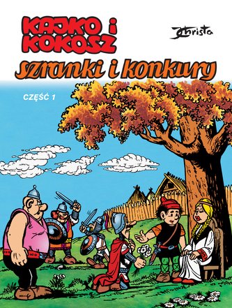 Szranki i konkury. Część 1. Kajko i Kokosz wyd. 2023