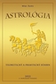 Astrológia - Teoretický a praktický súhrn, 3. doplnené vydanie